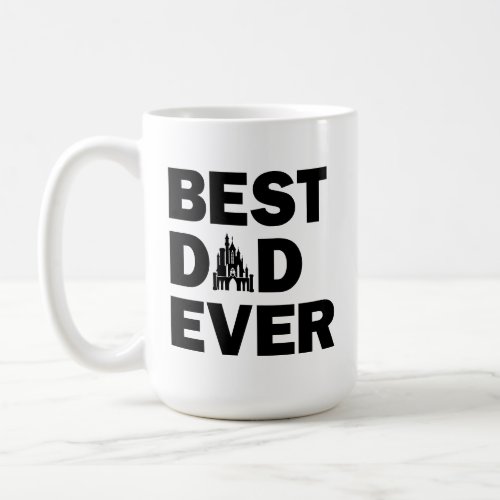 Best Dad Ever - Disney Mug - Disney Gifts for Dad 