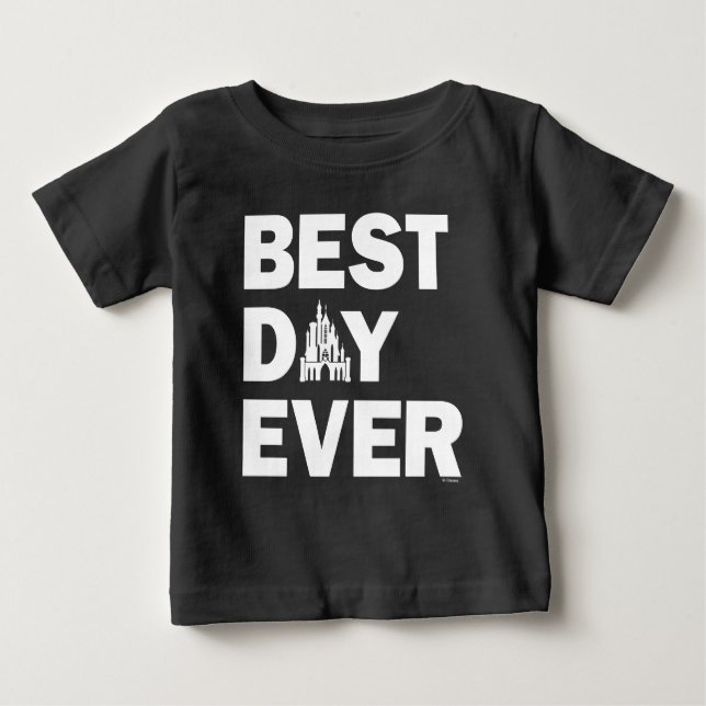 Disney Castle | Best Day Ever Baby T-Shirt (Front)