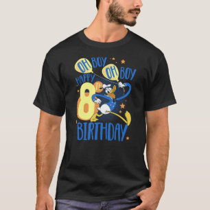 Disney Donald Duck Happy 8th Birthday Oh Boy Oh Bo T-Shirt