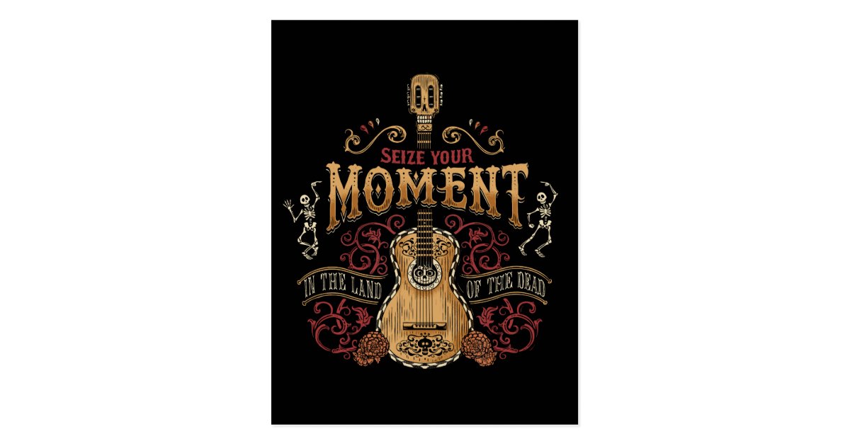 Disney Pixar Coco | "Seize Your Moment" Quote Postcard | Zazzle.com