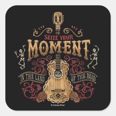 Disney Pixar Coco | "Seize Your Moment" Quote Square Sticker