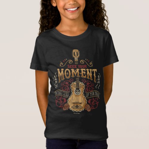 Disney Pixar Coco  Seize Your Moment Quote T_Shirt