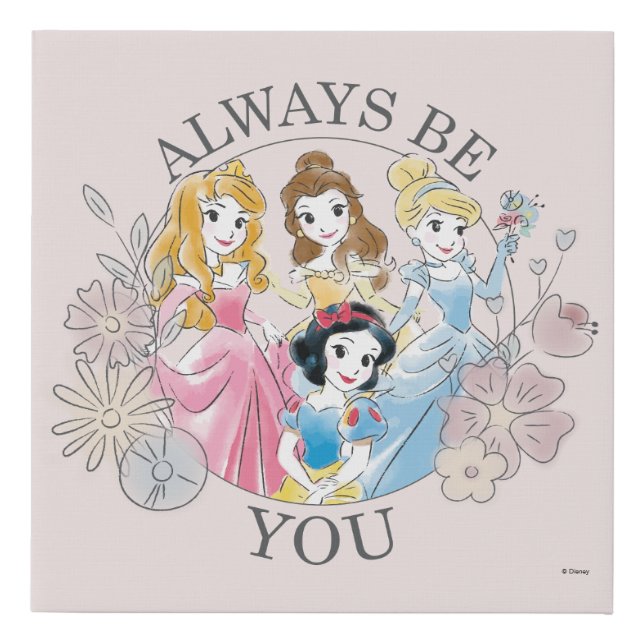 Disney Princess | Always Be You Faux Canvas Print (Front)