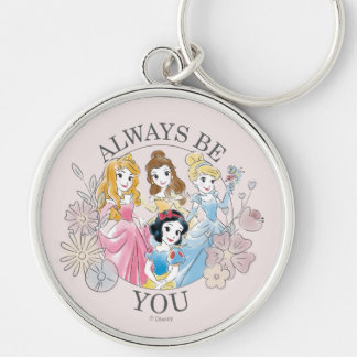 Disney Princess | Always Be You Keychain
