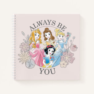 Disney Princess Always Be You Notebook