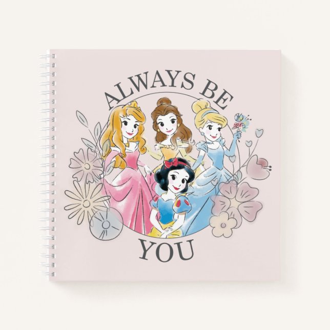Disney Princess | Always Be You Notebook (Front)
