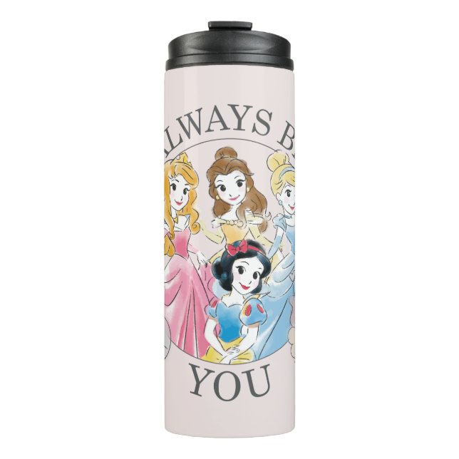 Disney Princess | Always Be You Thermal Tumbler (Front)