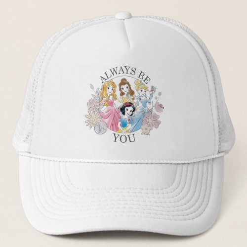 Disney Princess  Always Be You Trucker Hat