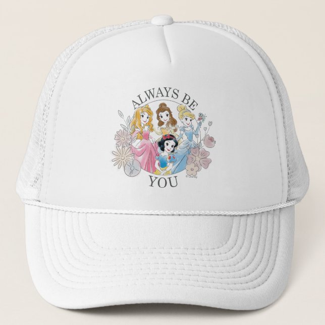 Disney Princess | Always Be You Trucker Hat (Front)