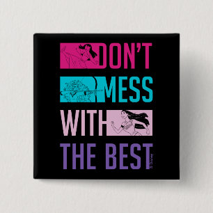 Disney Princess "Don't Mess With The Best" Button