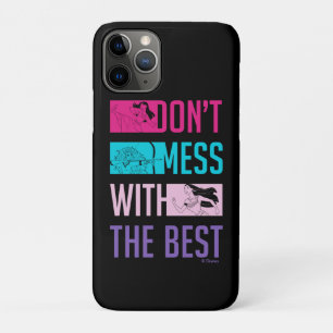Disney Princess "Don't Mess With The Best" iPhone 11 Pro Case