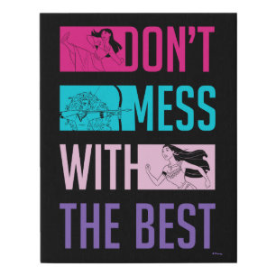 Disney Princess "Don't Mess With The Best" Faux Canvas Print