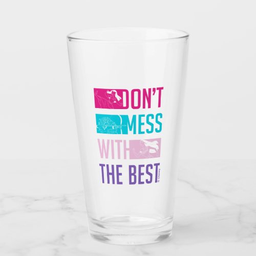 Disney Princess Dont Mess With The Best Glass