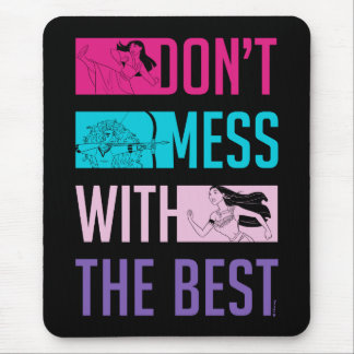 Disney Princess "Don't Mess With The Best" Mouse Pad