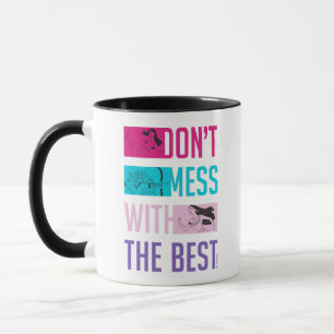 Disney Princess "Don't Mess With The Best" Mug