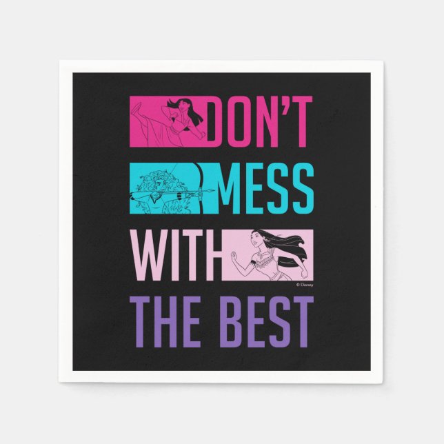 Disney Princess "Don't Mess With The Best" Napkins (Front)