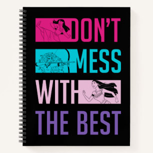 Disney Princess "Don't Mess With The Best" Notebook