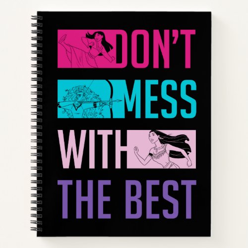 Disney Princess Dont Mess With The Best Notebook