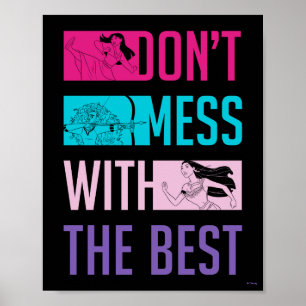 Disney Princess "Don't Mess With The Best" Poster
