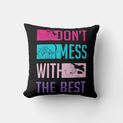 Disney Princess Dont Mess With The Best Throw Pillow