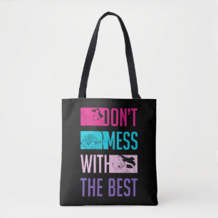 Disney Princess "Don't Mess With The Best" Tote Bag