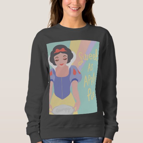 Disney Princess Snow White  Sweet as Apple Pie Sweatshirt