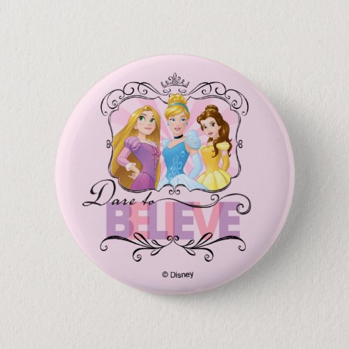 Disney Princesses  Dare To Believe Button