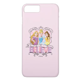 Disney Princesses | Dare To Believe iPhone 8 Plus/7 Plus Case