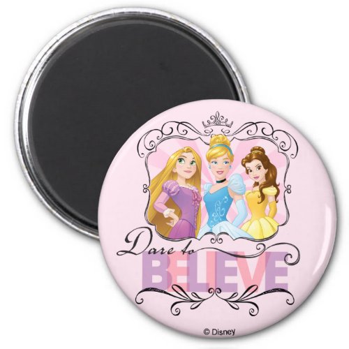 Disney Princesses  Dare To Believe Magnet