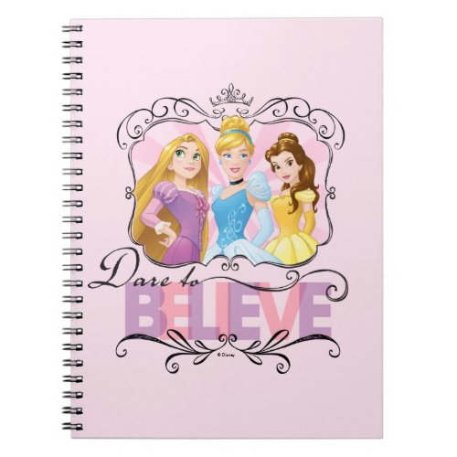 Disney Princesses  Dare To Believe Notebook