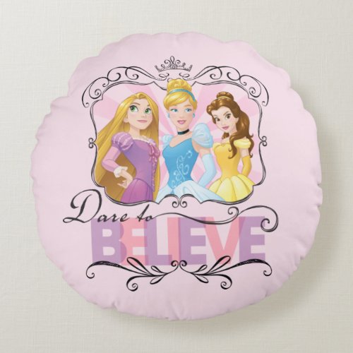 Disney Princesses  Dare To Believe Round Pillow