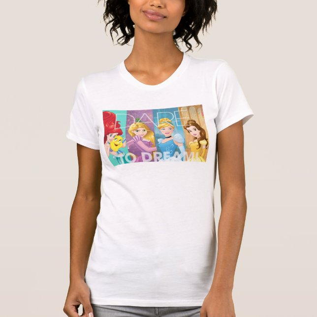 Disney Princesses | Dare To Dream T-Shirt (Front)