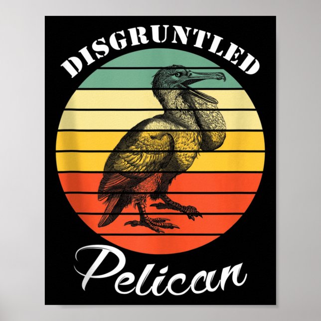 Disntled Pelican Funny Quote Tank Top  Poster (Front)