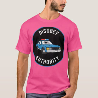 Disobey Authority T-Shirt