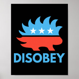 Disobey Libertarian Porcupine Resist Tyranny Gift Poster