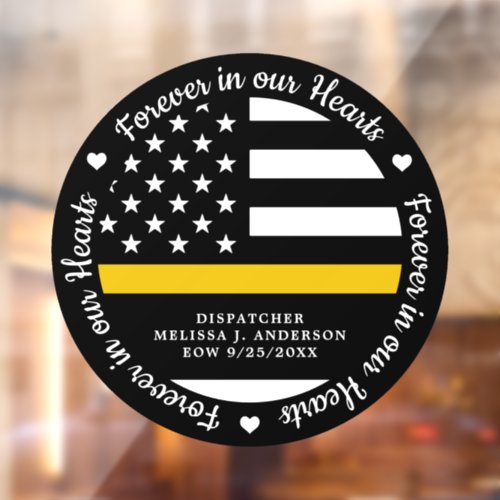 Dispatcher 911 Memorial Forever In Our Hearts Window Cling