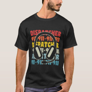 Dispatcher 911 T-Shirt