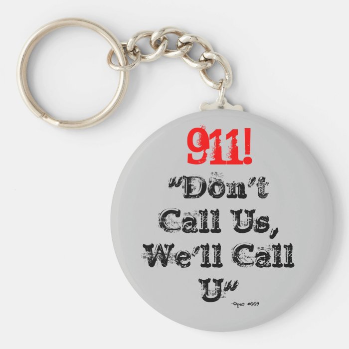 Dispatcher 911 We'll Call U" Key Chain