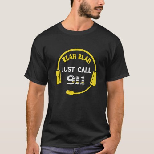 Dispatcher Blah Thin Yellow Line Headset 911 Opera T_Shirt