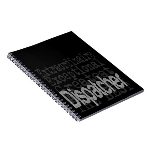 Dispatcher Extraordinaire Notebook