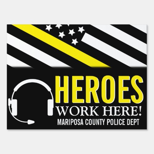 Dispatcher Heroes Work Here Yellow Line Flag Sign
