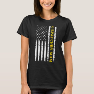 Dispatcher Mom American Flag 911 4th Of July Mothe T-Shirt