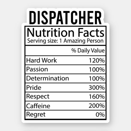 Dispatcher Nutrition Facts Funny Dispatcher Gifts Sticker