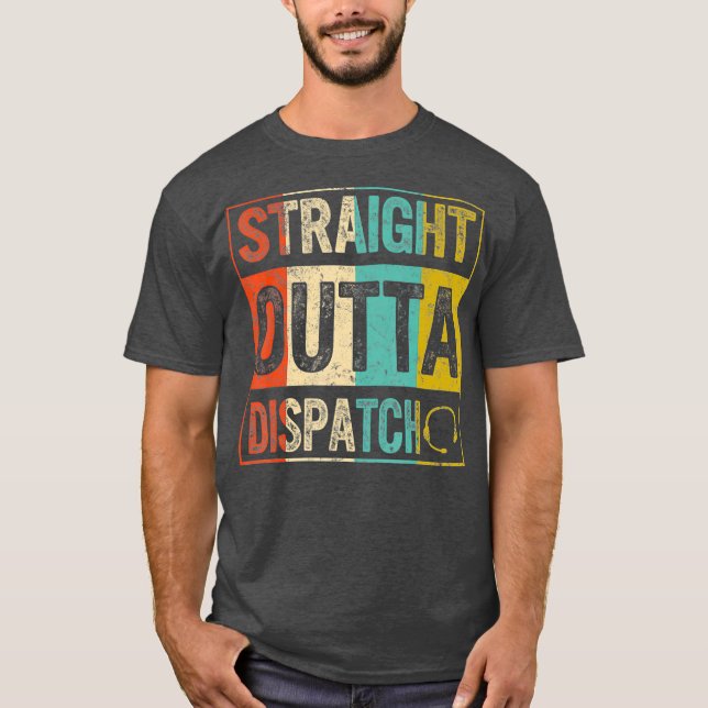 Dispatcher Straight Outta Dispatch 911 EMS Gold T-Shirt (Front)