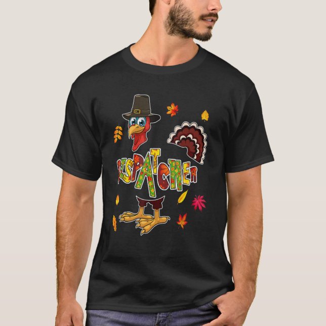 Dispatcher Thanksgiving Turkey Wearing Hat Fall Le T-Shirt (Front)
