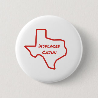 Displaced Cajun Texas Button