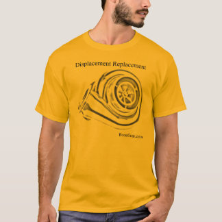 Displacement Replacement Turbo Shirt
