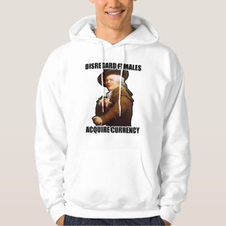 Disregard Females Acquire Currency Hoodie