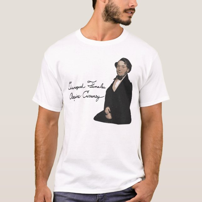 Disregard Females, Acquire Currency T-Shirt (Front)