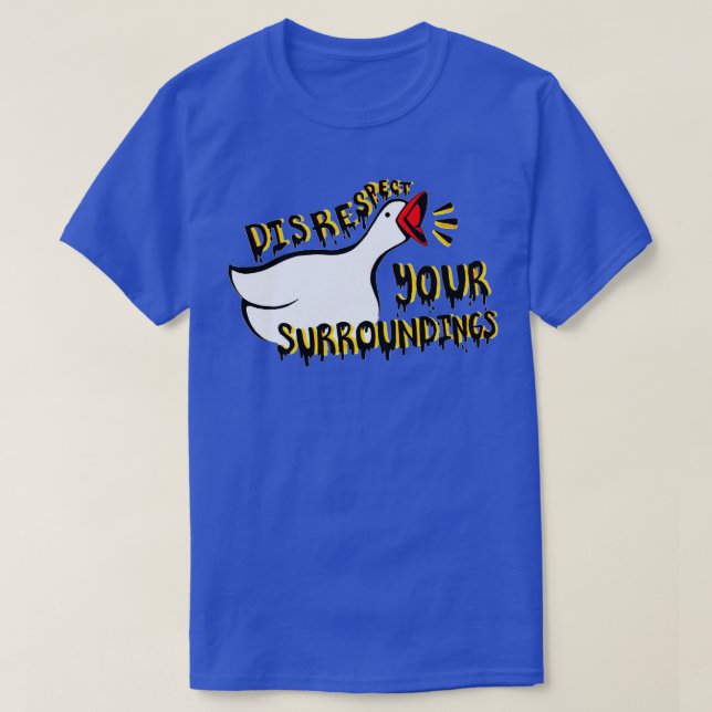 Disrespect Your Surroundings T-Shirt (Design Front)